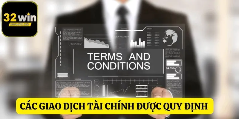 Các giao dịch tài chính được quy định chi tiết