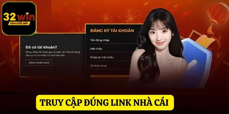 Cần truy cập đúng link nhà cái khi đăng ký tài khoản